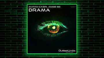 Matan Caspi, Angie Be - Drama (Original Mix) [Outta Limits]