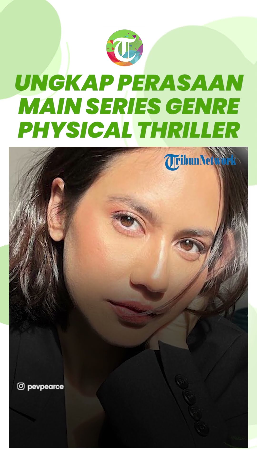 Pertama Kali Main Series Dengan Genre Physical Thriller Pevita Pearce Pertama Kali Main Series Dengan Genre Physical Thriller Pevita Pearce