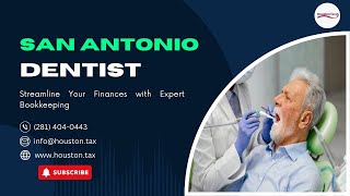 San Antonio Dentists: Streamline Your Finances with Expert Bookkeeping