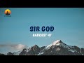 Baddest 47 Sir God Official Video Lyrics 