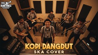 Download Lagu KOPI DANGDUT SKA COVER (RUDE VIBES) MP3