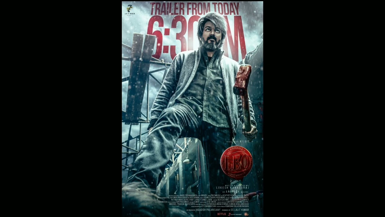 LEO Trailer Today (05/10/2023) @ 6.30 PM