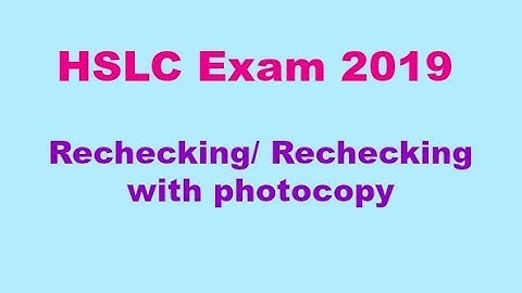 SEBA HSLC Rechecking of copy and rechecking with photocopy apply online 2019