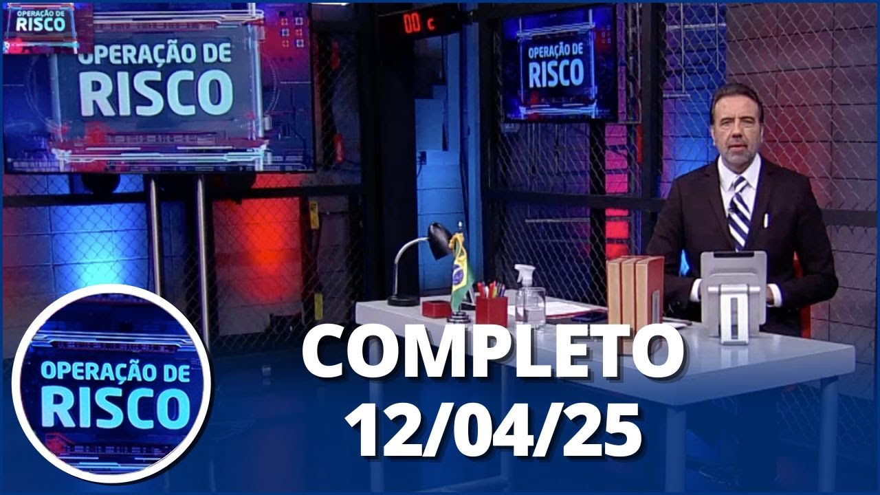 Operação de Risco (12/04/25) | Completo