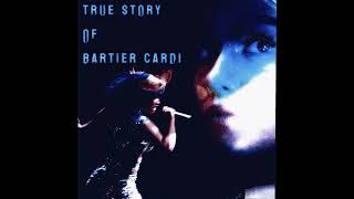 The True Story of Bartier Cardi (Cardi b x Ariana Grande) mashup