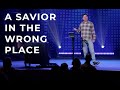 Where Is God When It Hurts? | A Savior In The Wrong Place