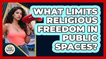 What Limits Religious Freedom in Public Spaces?
