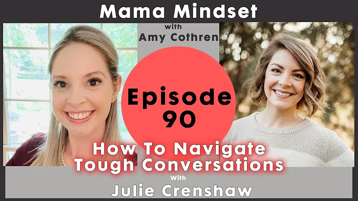 How to Navigate Tough Conversations with Julie Cre...