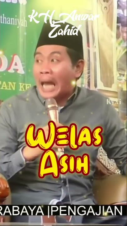 Story WA KH Anwar Zahid - Welas Asih