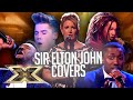 Best SIR ELTON JOHN COVERS! | The X Factor UK
