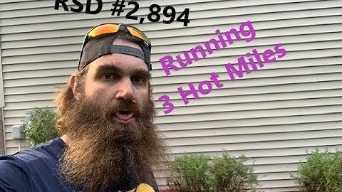 Running 3 Hot Miles: Run Streak Day 2,894