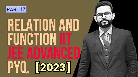 2023 IIT JEE ADVANCED PYQ || Let S = (0, 1) ∪ (1, 2) ∪ (3, 4) and T = {0, 1, 2, 3}. Then which of