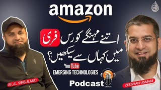 Amazon Complete Course Free Mai Kahan Sey Sekhain? | Amazon Course | Zeeshan Usmani &Bilal Sirbuland