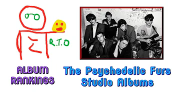 The Psychedelic Furs Studio Album Ranking (Viewer's Request)