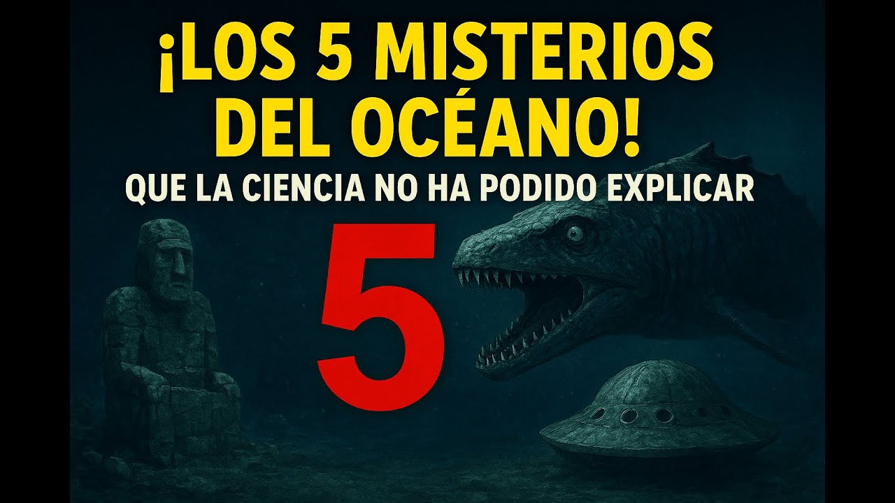 Los 5 Misterios del Océano Que la Ciencia NO Ha Podido Explicar - YouTube