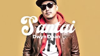 Santai | Dwyn Doan | Lagu Bali 2025