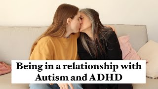 What it’s like being in a relationship with Autism and ADHD | Neurodivergent Relationships