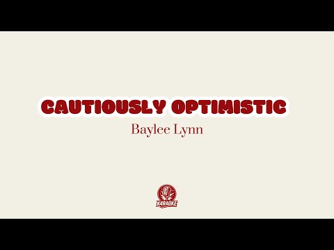 🎤🌞 Karaoke CAUTIOUSLY OPTIMISTIC - Baylee Lynn