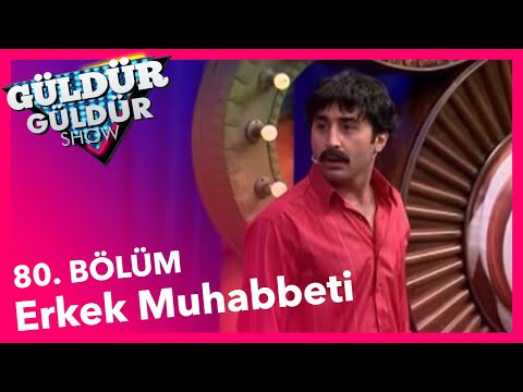 Güldür Güldür Show 80. Bölüm, Erkek Muhabbeti