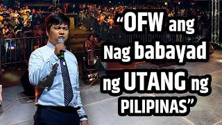 OFW ang Nag BABAYAD ng UTANG ng Pilipinas - Speech by Arvin Orubia