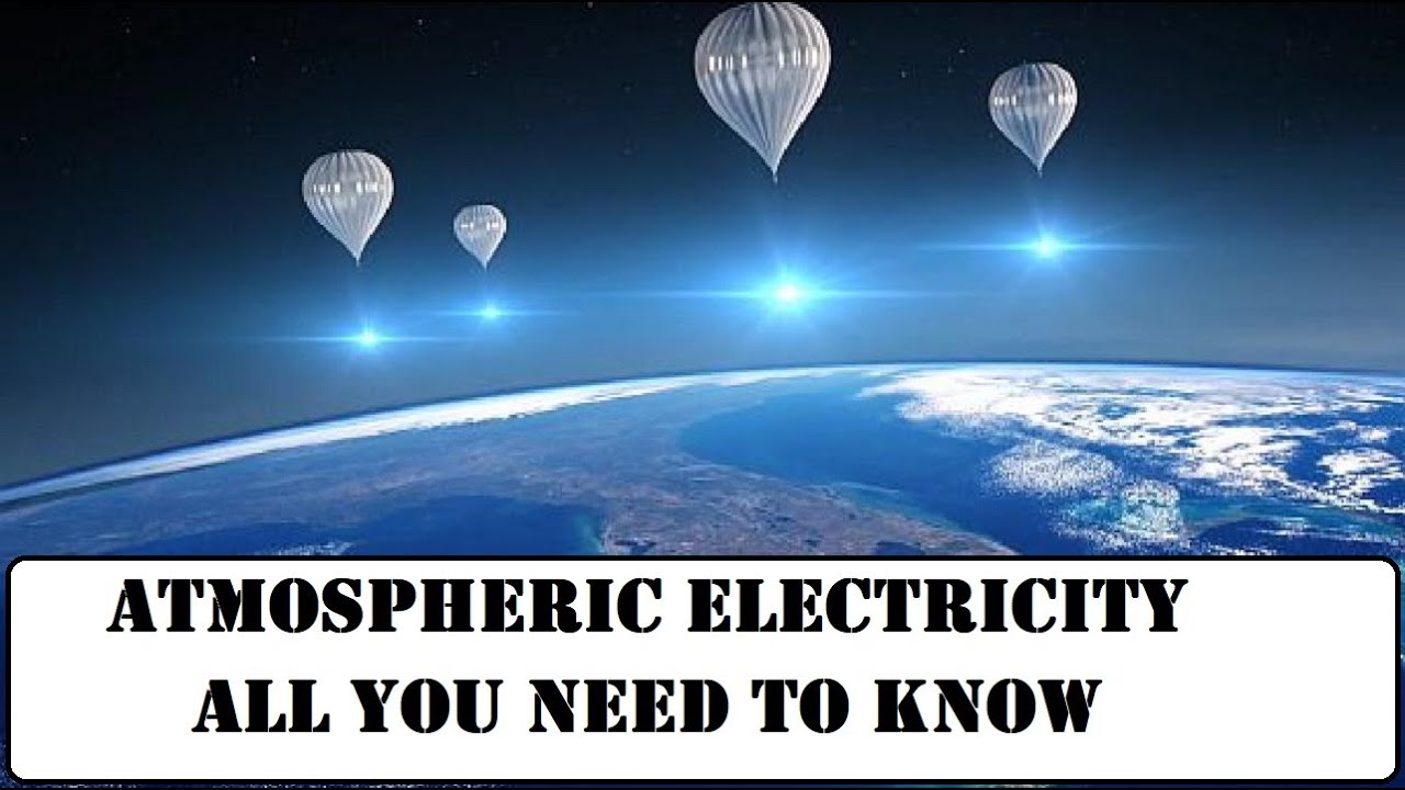 Atmospheric Electricity How Much Of It Can Be Harnessed YouTube Atmospheric Electricity How Much Of It Can Be Harnessed YouTube