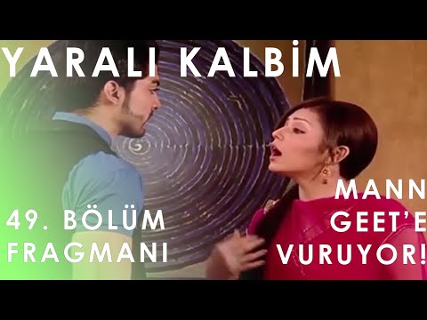 Yaralı Kalbim 49. Bölüm Fragmanı - Mann Geet'e Vuruyor!