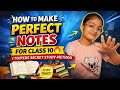 How to Make Perfect Notes for Class 10 🔥 | Toppers Secret Study Method | Ronak Sharma