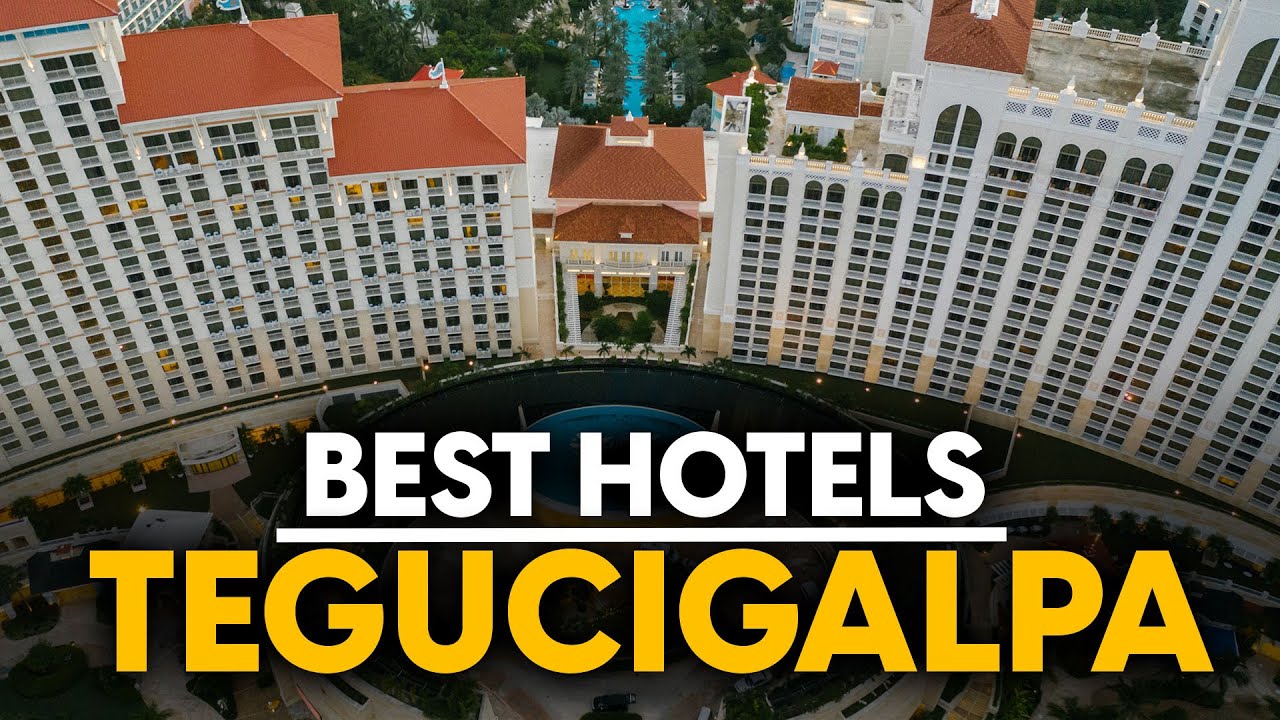 Best Hotels In Tegucigalpa, Honduras - Top 5 Picks For Any Budget