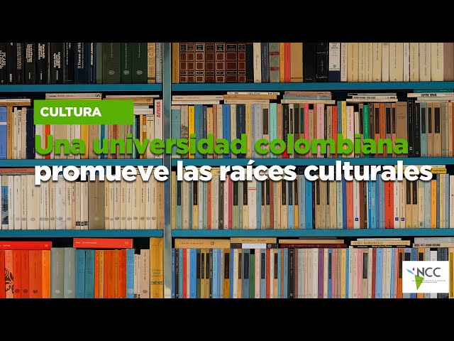 Una universidad colombiana promueve las raíces culturales