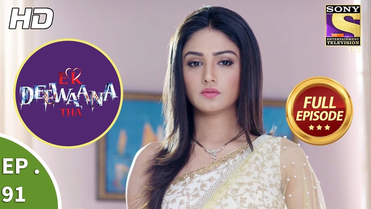Ek Deewaana Tha - Ep 91 - Full Episode - 26th February, 2018