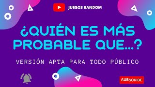 QUIÉN ES MÁS PROBABLE QUE... VERSIÓN \