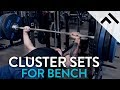 Cluster Sets for Bench (FULL CHEST WORKOUT)