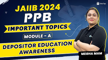 JAIIB PPB Module A Preparation | Principles & Practices of Banking Syllabus |JAIIB 2024 Online Class