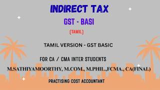 2.GST ERSTWHILE INDIRECT TAX- GST Basic Concepts Explained in Tamil | Indirect Tax for Beginners