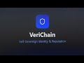Verichain a self sovereign identity and reputation aggregation platforms..(sell the frontend)
