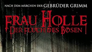 Frau Holle Der Fluch Des Bösen Ganzer Horrorfilm Auf Deutsch, Kompletter Horrorfilm