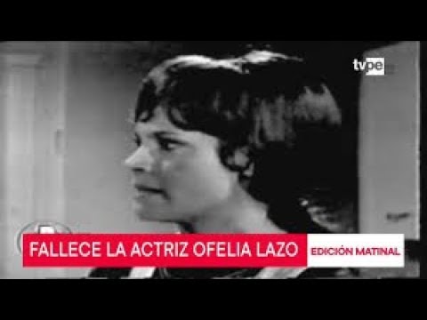 Fallece a los 83 años, la recordada actriz Ofelia Lazo
