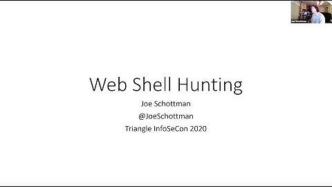 Web Shell Hunting with Joe Schottman