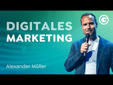 Wie man erfolgreich digitales Marketing betreibt // Alexander Müller