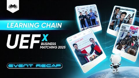 Learning Chain và UEF Ký kết Hợp tác Chiến lược 2025 | Giải pháp AI cho Sinh viên & Doanh nghiệp