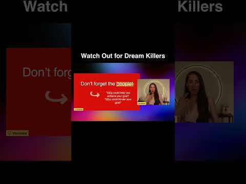 Watch Out for Dream Killers