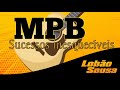 MPB sucessos inesquecíveis - Meu YouTube