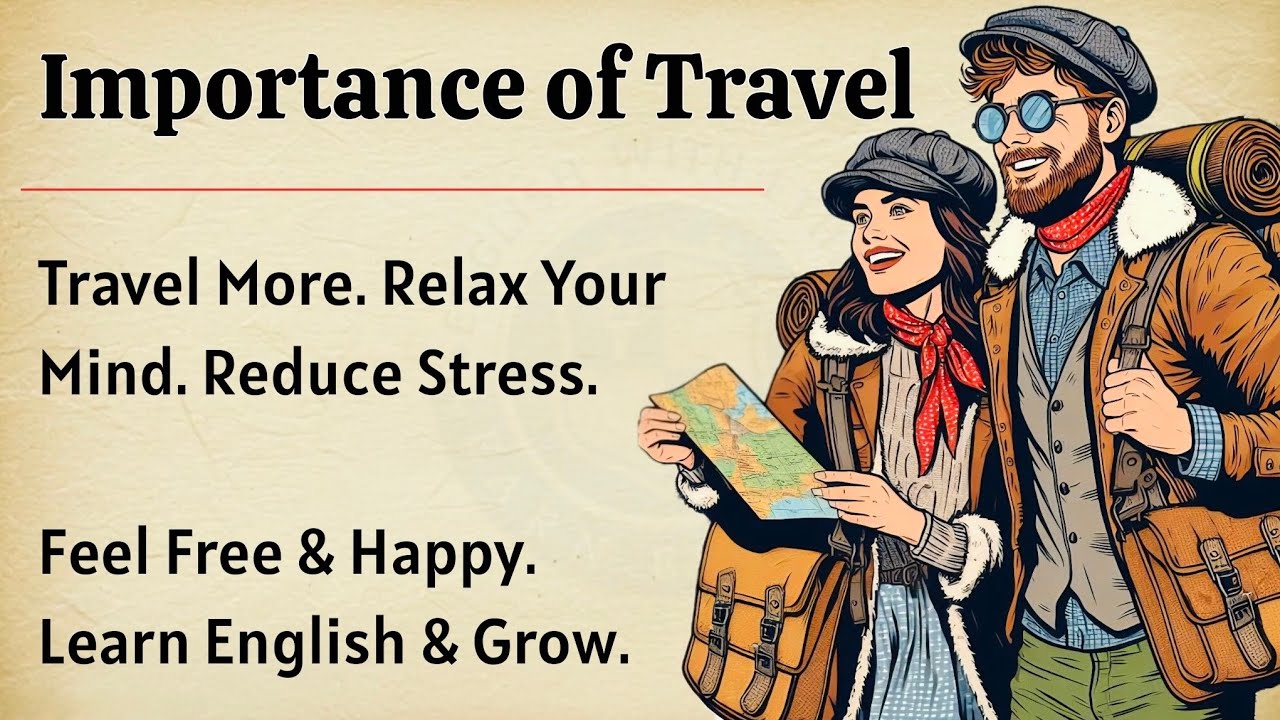 Importance of Travel | Relax Your Mind & Refresh Your Life | Motivational Video 🔥 | Graded Reader ✅