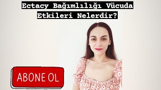 EXTACY (Ekstazi) BAĞIMLILIĞI VÜCUDU NASIL ETKİLER? Resimi