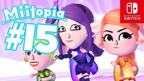 Miitopia FULL Walkthrough Part 15 Realm of the Elves! (Nintendo Switch!)