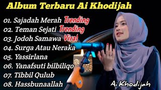 AI KHODIJAH🎵FULL ALBUM DENGAN LIRIK || SAJADAH MERAH JODOH SAMAWA