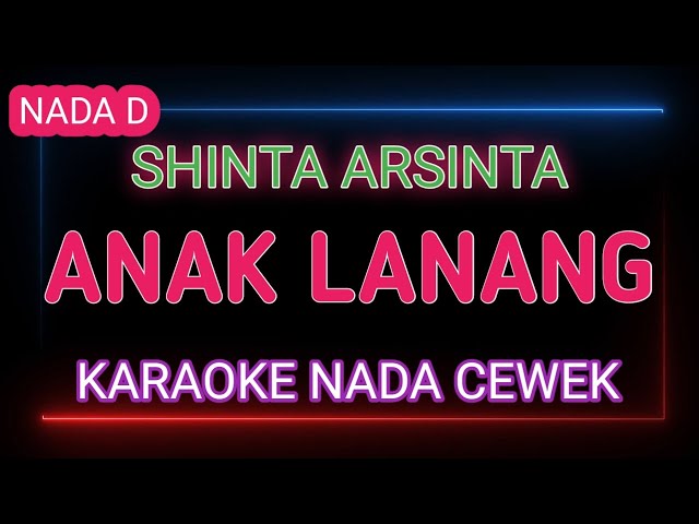 ANAK LANANG - SHINTA ARSINTA - Karaoke Nada Cewek class=