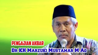 Dr KH Marzuki Mustamar Terbaru Ponpes Darul Istiqomah Ngumpul Balong Ponorogo 2024