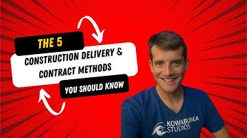 #305 The 5 Construction Delivery & Contract Methods You Should Know