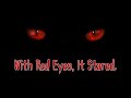 With Red Eyes, It Stared: Encounters with Glowing Red Eyes.